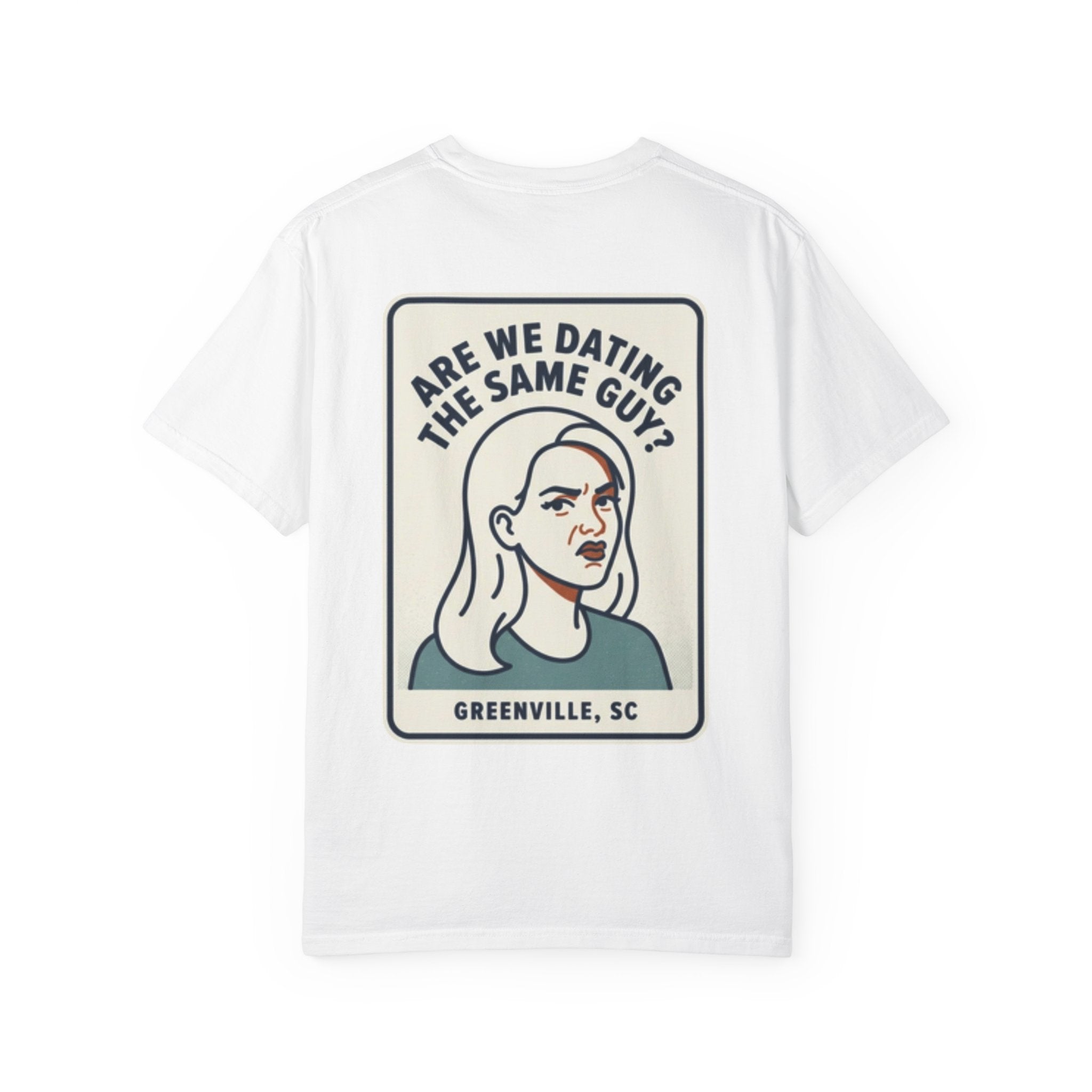 Greenville Bachelor 'Are We Dating The Same Guy?' T-Shirt